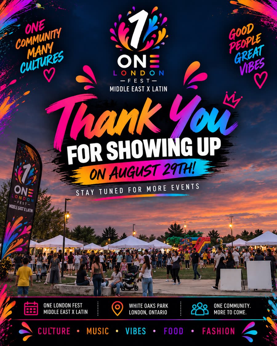 One London Fest thank you poster: Middle East x Latin, White Oaks Park, London, Ontario, August 29th
